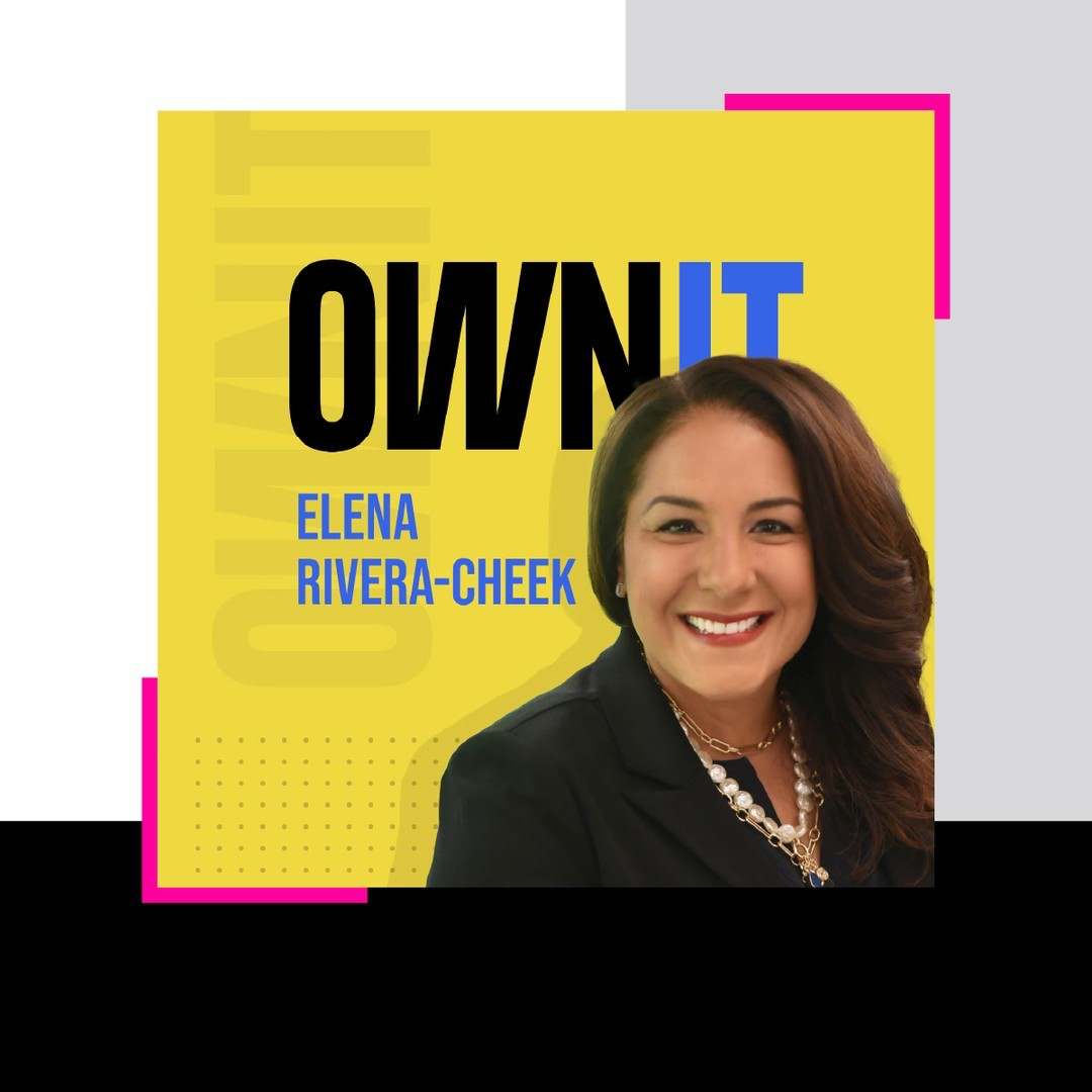 Elena Rivera-Cheek Featured on Own It Podcast Highlighting Women-Owned Agencies