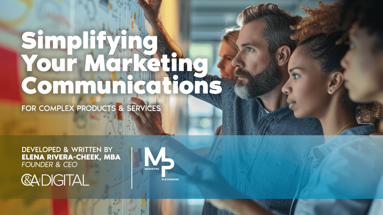 Simplifying Your Marketing Communications for Complex Products & Services